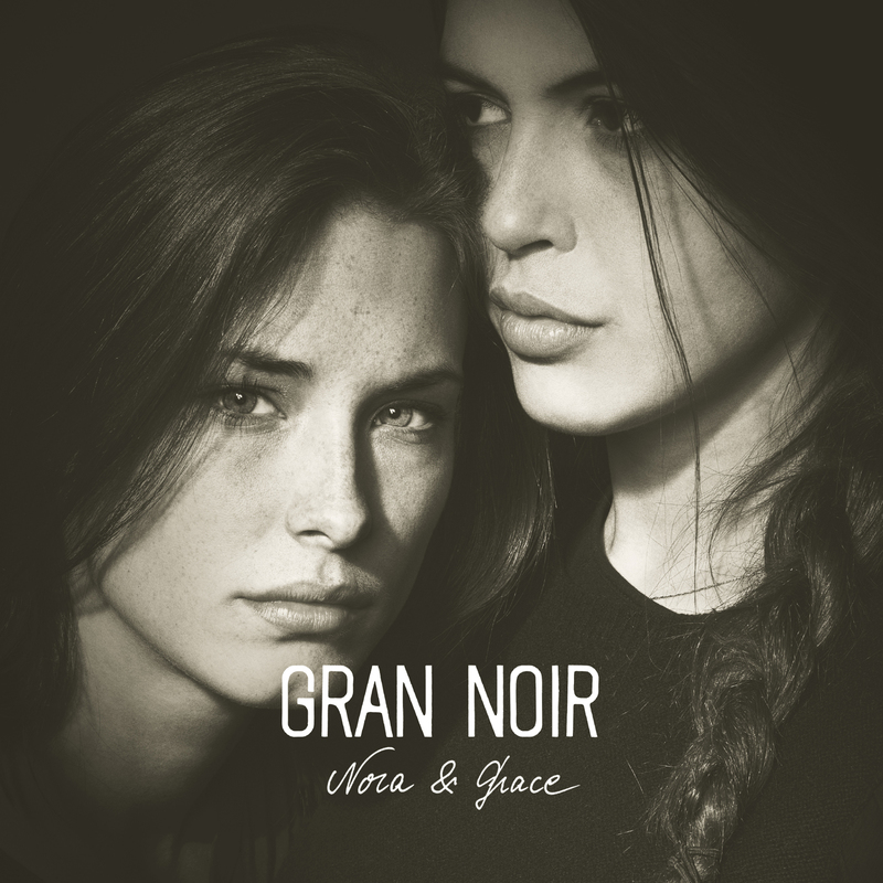 Gran Noir | Nora & Grace